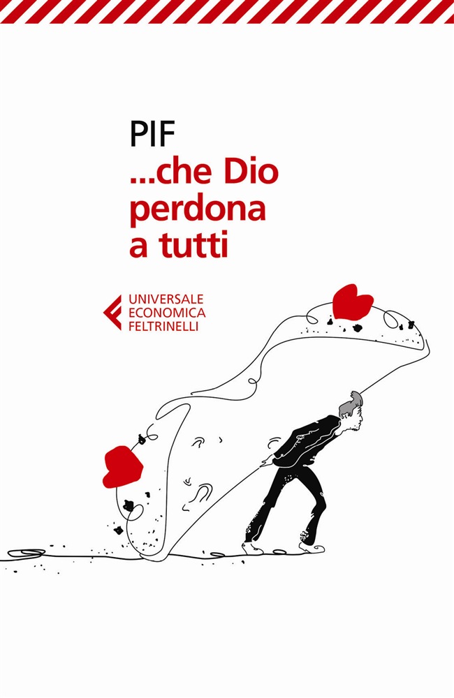 <b>...che Dio perdona a tutti   </b><i>di Pif</i>