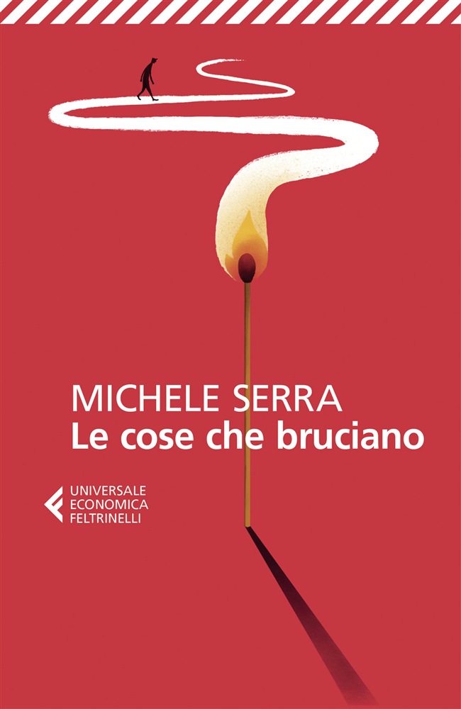 <b>Le cose che bruciano</b><i> (Michele Serra)</i>